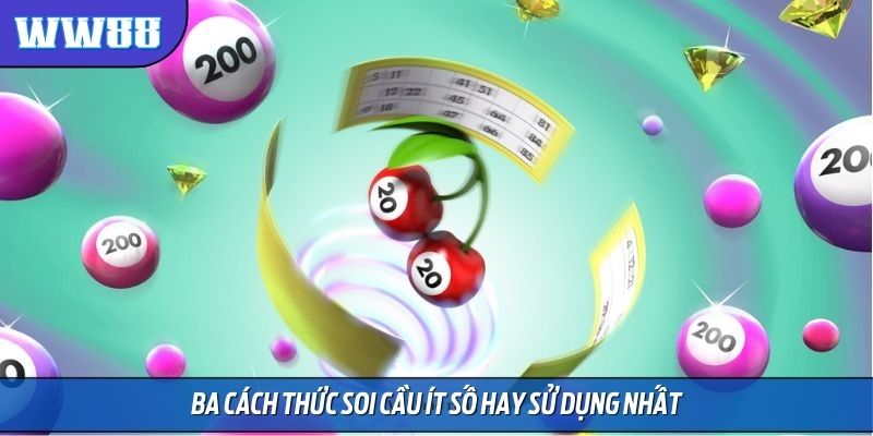 Ba cách thức soi cầu ít số hay sử dụng nhất