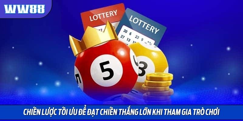 Chiến lược tối ưu để đạt chiến thắng lớn khi tham gia trò chơi