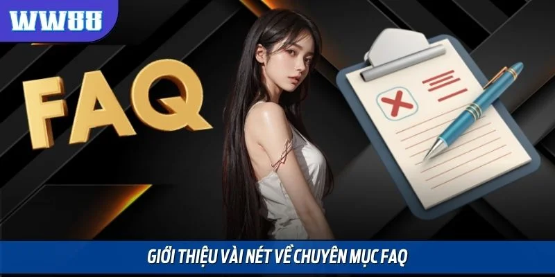 Giới thiệu vài nét về chuyên mục FAQ