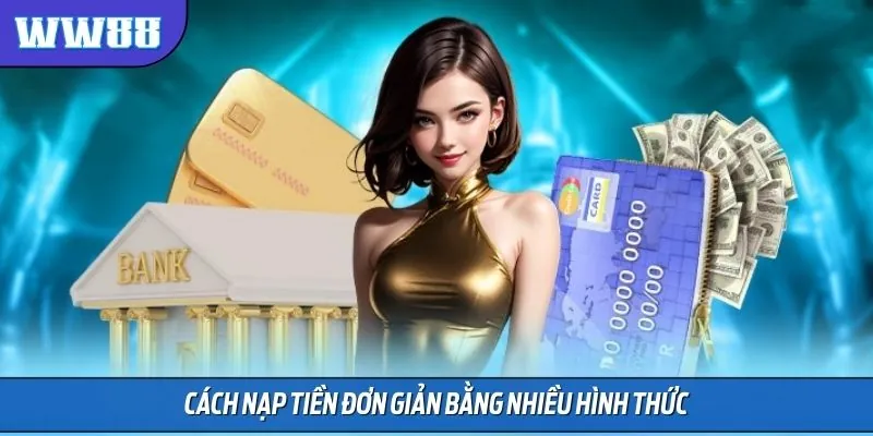 Chi tiết 5 bước hướng dẫn nạp tiền ai cũng làm được
