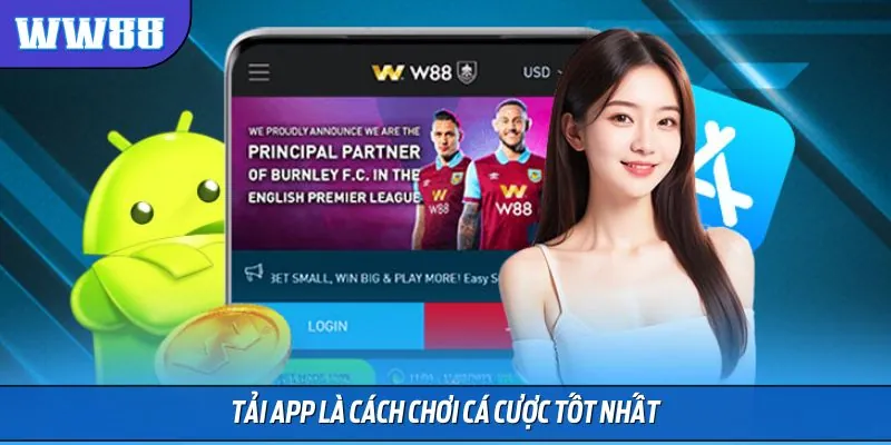 Tải app - Thoải mái đặt cược mọi lúc mọi nơi