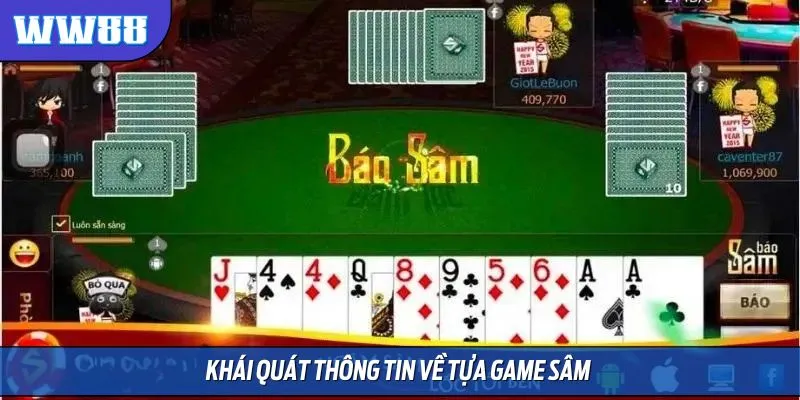 Khái quát thông tin về tựa game Sâm Lốc Online