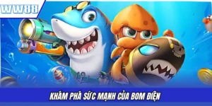 Khám phá sức mạnh của bom điện 