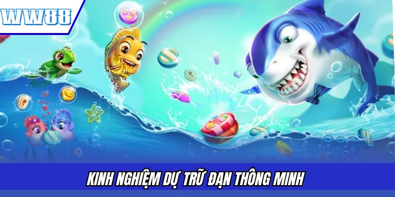 Kinh nghiệm dự trữ đạn thông minh 