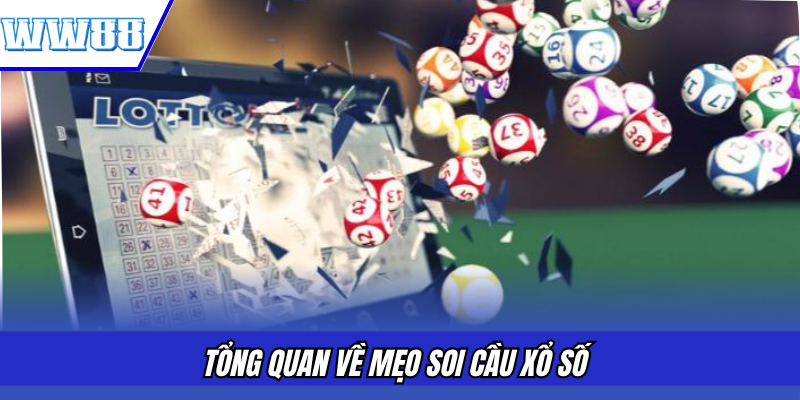 Tổng quan về mẹo soi cầu xổ số 